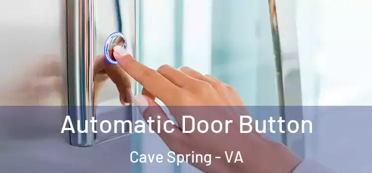 Automatic Door Button Cave Spring - VA