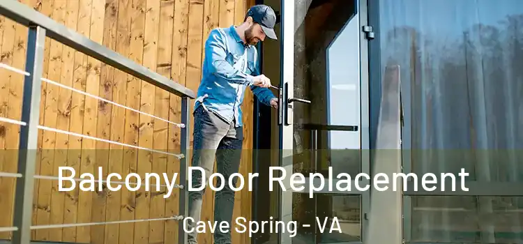  Balcony Door Replacement Cave Spring - VA