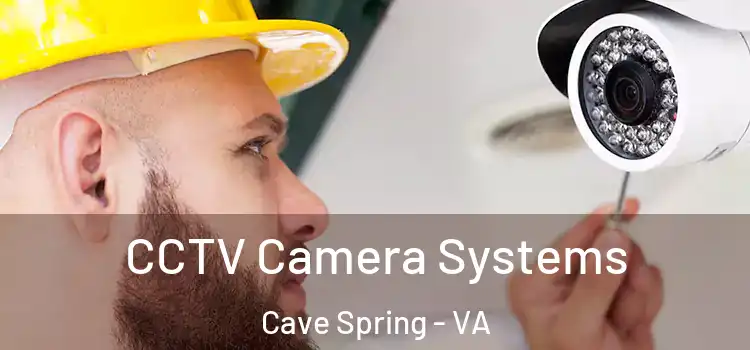 CCTV Camera Systems Cave Spring - VA