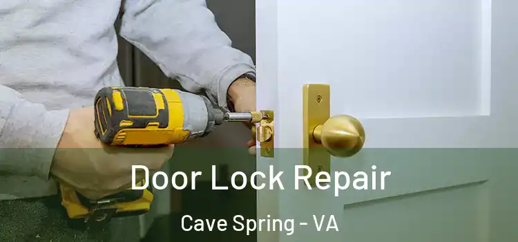 Door Lock Repair Cave Spring - VA