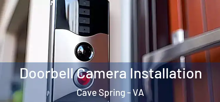  Doorbell Camera Installation Cave Spring - VA
