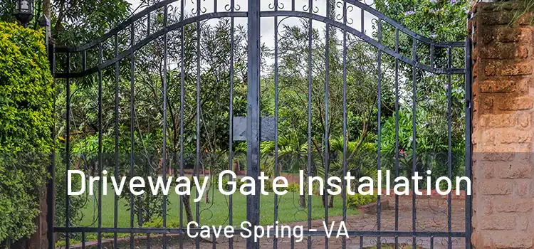  Driveway Gate Installation Cave Spring - VA