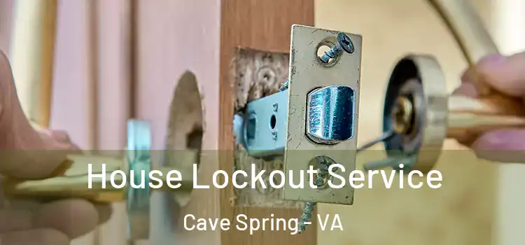 House Lockout Service Cave Spring - VA