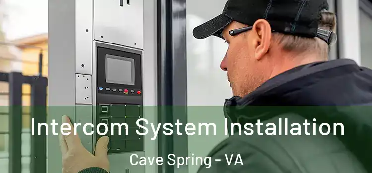Intercom System Installation Cave Spring - VA