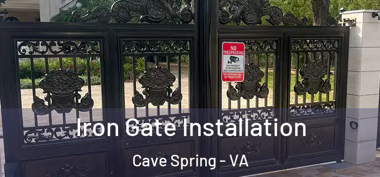  Iron Gate Installation Cave Spring - VA