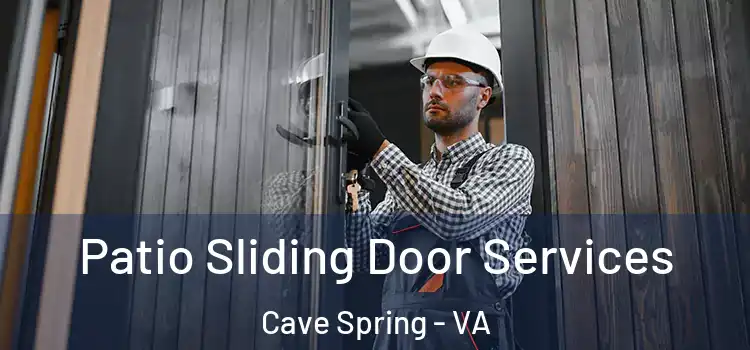 Patio Sliding Door Services Cave Spring - VA