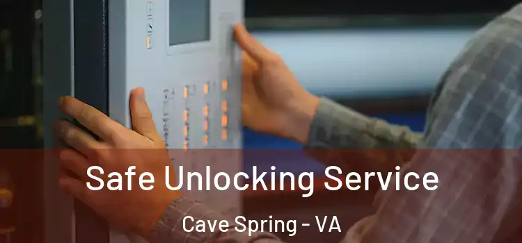 Safe Unlocking Service Cave Spring - VA