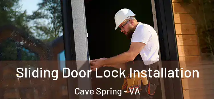 Sliding Door Lock Installation Cave Spring - VA