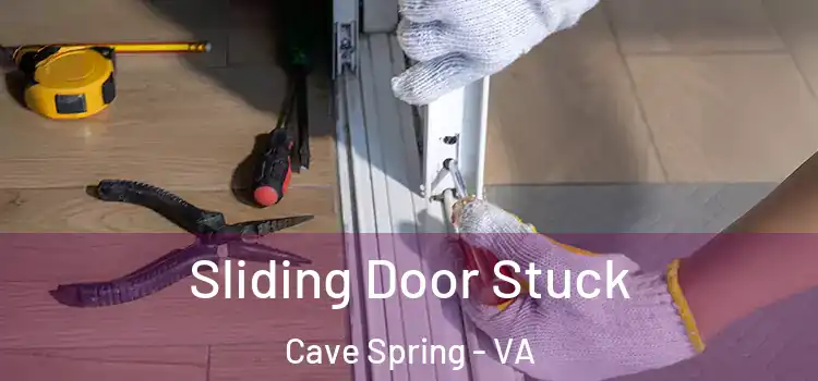 Sliding Door Stuck Cave Spring - VA
